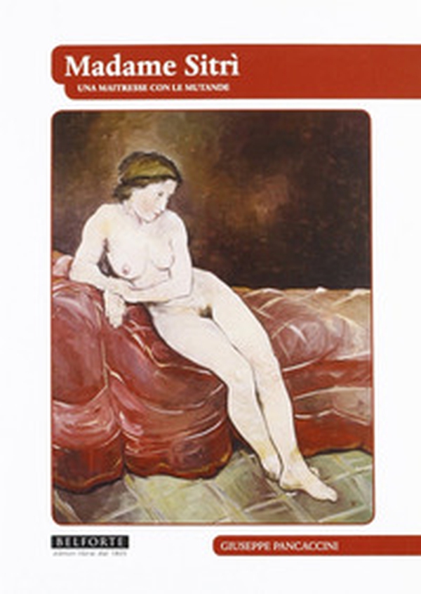 Madame Sitrì. Una maitresse con le mutande - Librerie.coop Madame Sitrì. Una maitresse con le mutande - Librerie.coop