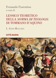 Lessico teoretico della «Somma di teologia» di Tommaso d'Aquino - Vol. 1 - Librerie.coop