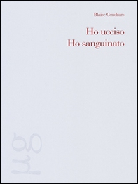 Ho ucciso-Ho sanguinato - Librerie.coop Ho ucciso-Ho sanguinato - Librerie.coop