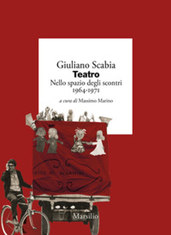 Teatro nello spazio degli scontri 1964-1971 - Vol. 1 - Librerie.coop Teatro nello spazio degli scontri 1964-1971 - Vol. 1 - Librerie.coop