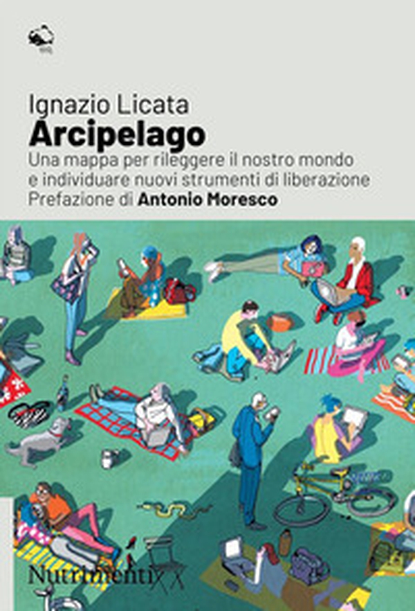 Arcipelago. Una mappa per rileggere il nostro mondo e individuare nuovi strumenti di liberazione - Librerie.coop Arcipelago. Una mappa per rileggere il nostro mondo e individuare nuovi strumenti di liberazione - Librerie.coop