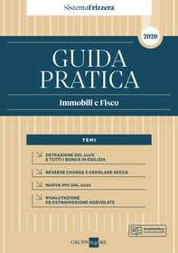 Guida Pratica Immobili e Fisco 2020 - Sistema Frizzera - Librerie.coop Guida Pratica Immobili e Fisco 2020 - Sistema Frizzera - Librerie.coop