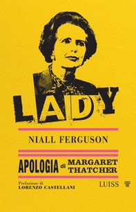 Lady. Apologia di Margaret Thatcher - Librerie.coop