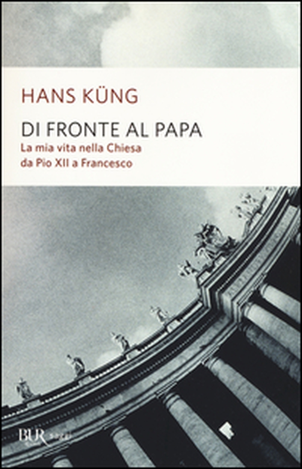 Di fronte al papa. La mia vita nella Chiesa da Pio XII a Francesco - Librerie.coop Di fronte al papa. La mia vita nella Chiesa da Pio XII a Francesco - Librerie.coop