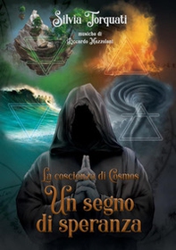 Un segno di speranza. La coscienza di Cosmos - Librerie.coop