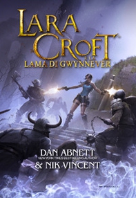 Lara Croft e la lama di Gwynnever - Librerie.coop Lara Croft e la lama di Gwynnever - Librerie.coop