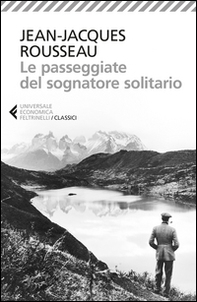 Le passeggiate del sognatore solitario - Librerie.coop Le passeggiate del sognatore solitario - Librerie.coop