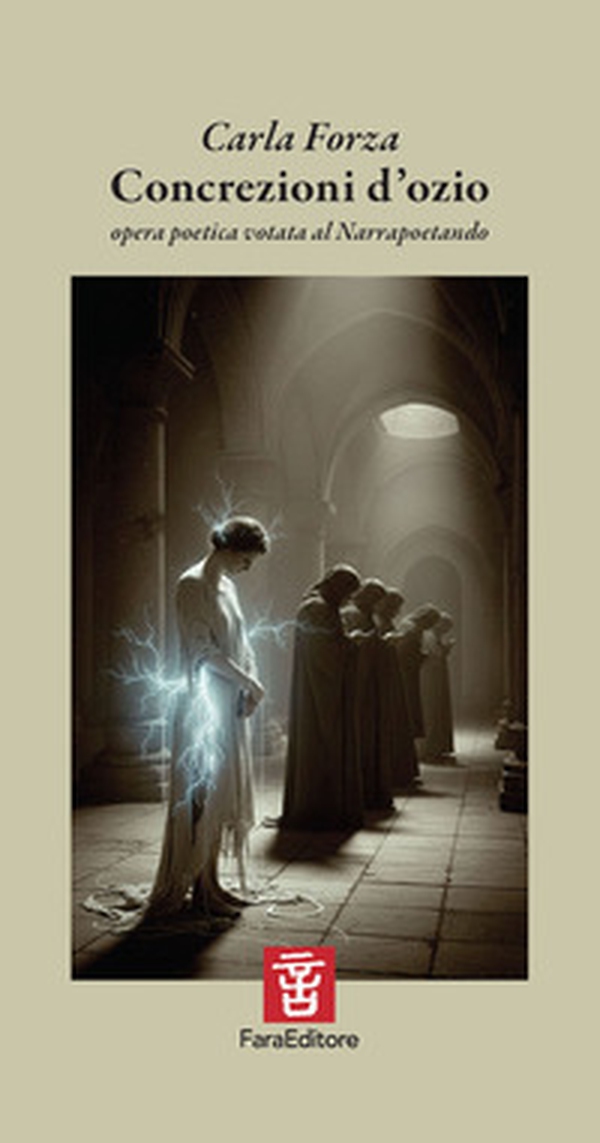 Concrezioni d'ozio. Opera poetica votata al Narrapoetando - Librerie.coop