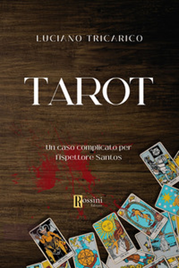 Tarot. Un caso complicato per l'ispettore Santos - Librerie.coop Tarot. Un caso complicato per l'ispettore Santos - Librerie.coop