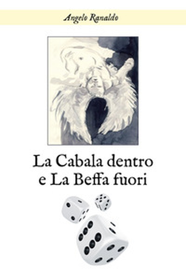 La cabala dentro e la beffa fuori - Librerie.coop La cabala dentro e la beffa fuori - Librerie.coop