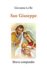 San Giuseppe. Breve compendio - Librerie.coop