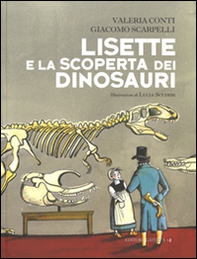 Lisette e la scoperta dei dinosauri - Librerie.coop