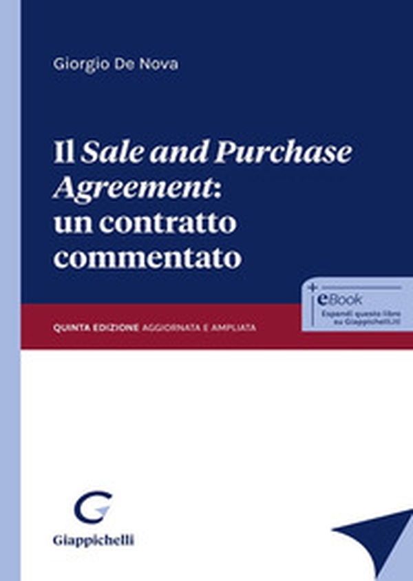 Il «sale and purchase agreement»: un contratto commentato - Librerie.coop Il «sale and purchase agreement»: un contratto commentato - Librerie.coop