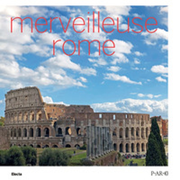 Merveilleuse Rome - Librerie.coop Merveilleuse Rome - Librerie.coop