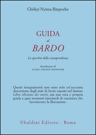 Guida al bardo. Lo specchio della consapevolezza - Librerie.coop Guida al bardo. Lo specchio della consapevolezza - Librerie.coop