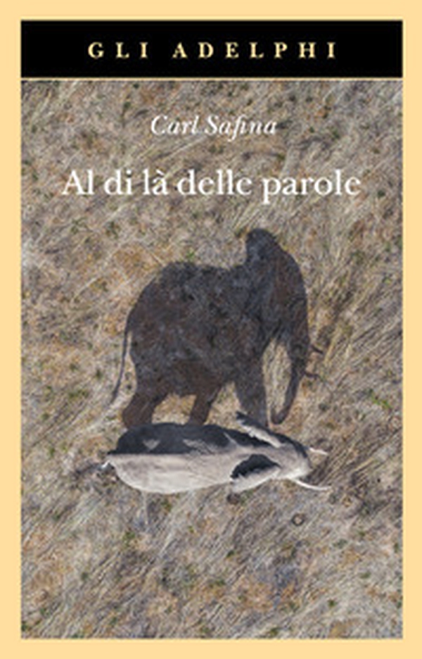 Al di là delle parole. Che cosa provano e pensano gli animali - Librerie.coop