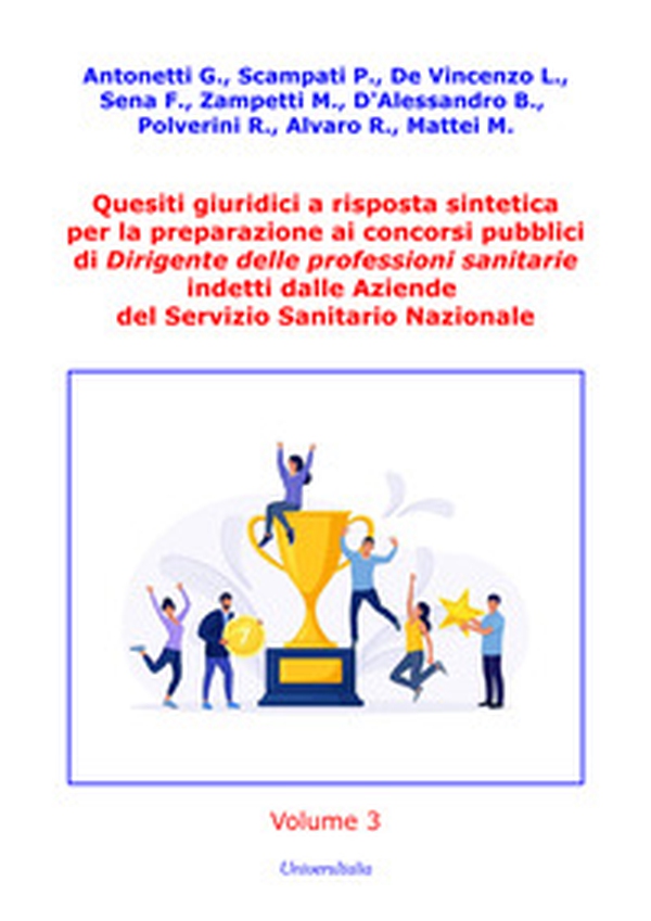 Quesiti giuridici a risposta sintetica per la preparazione ai concorsi pubblici di Dirigente delle professioni sanitarie indetti dalle Aziende del Servizio Sanitario Nazionale - Vol. 3 - Librerie.coop