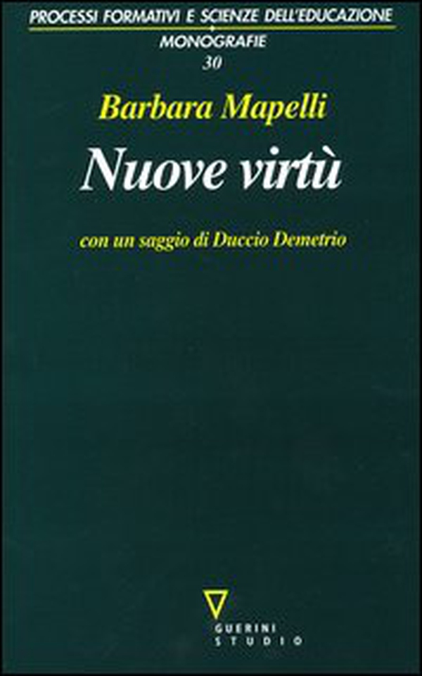 Nuove virtù. Percorsi di filosofia dell'educazione - Librerie.coop Nuove virtù. Percorsi di filosofia dell'educazione - Librerie.coop