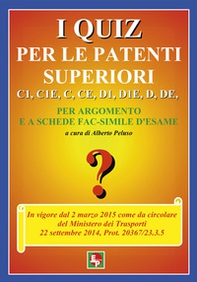 I quiz per le patenti superiori. C1, C1E, C, CE, D1, D1E, D, DE - Librerie.coop I quiz per le patenti superiori. C1, C1E, C, CE, D1, D1E, D, DE - Librerie.coop