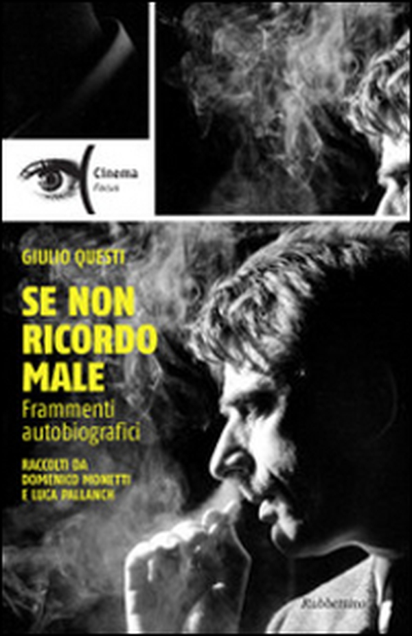 Se non ricordo male. Frammenti autobiografici raccolti da Domenico Monetti e Luca Pallanch - Librerie.coop Se non ricordo male. Frammenti autobiografici raccolti da Domenico Monetti e Luca Pallanch - Librerie.coop