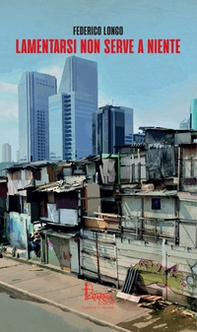 Lamentarsi non serve a niente - Librerie.coop