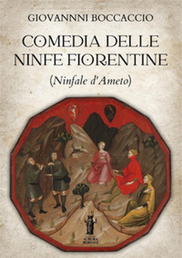 Comedia delle ninfe fiorentine (Ninfale d'Ameto) - Librerie.coop Comedia delle ninfe fiorentine (Ninfale d'Ameto) - Librerie.coop
