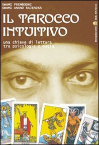 Il tarocco intuitivo. Una chiave di lettura tra psicologia e magia - Librerie.coop