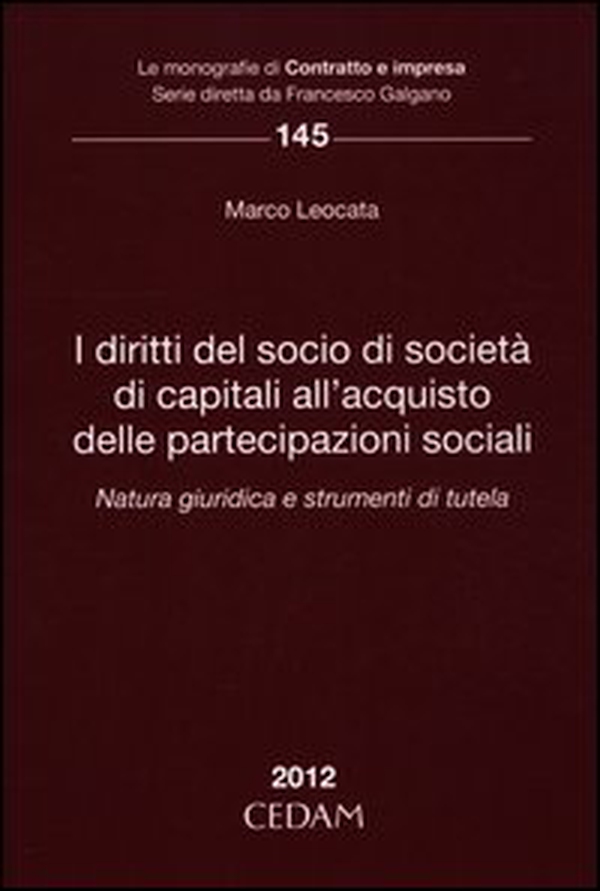 I diritti del socio di società di capitali all'acquisto delle partecipazione sociali - Librerie.coop I diritti del socio di società di capitali all'acquisto delle partecipazione sociali - Librerie.coop