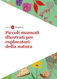 Piccoli manuali illustrati per esploratori della natura - Librerie.coop