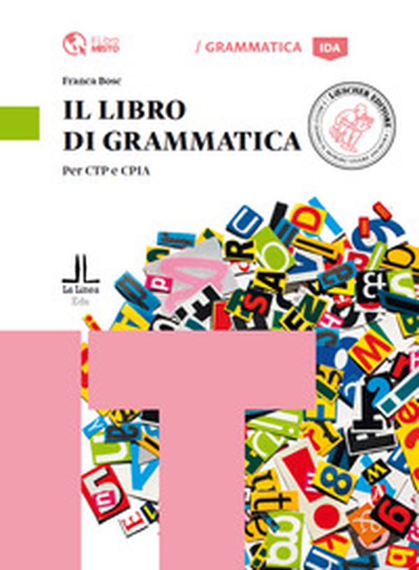 Il libro di grammatica. Per CTP e CPIA - Librerie.coop Il libro di grammatica. Per CTP e CPIA - Librerie.coop