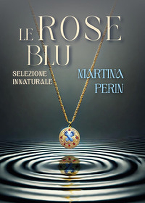Le rose blu: selezione innaturale - Librerie.coop Le rose blu: selezione innaturale - Librerie.coop