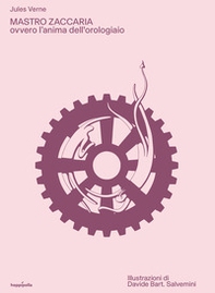 Mastro Zaccaria ovvero l'anima dell'orologiaio - Librerie.coop