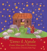 Verso il Natale. Il mio libro per l'avvento - Librerie.coop
