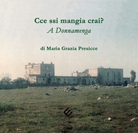 Cce ssi mangia crai? A Donnamenga - Librerie.coop Cce ssi mangia crai? A Donnamenga - Librerie.coop