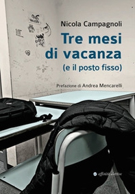 Tre mesi di vacanza (e il posto fisso) - Librerie.coop