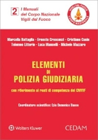 Elementi di polizia giudiziaria con riferimento ai reati di competenza del CNVVF - Librerie.coop