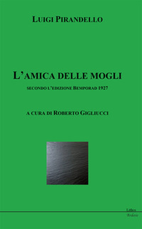 L'amica delle mogli secondo l'edizione Bemporad 1927 - Librerie.coop L'amica delle mogli secondo l'edizione Bemporad 1927 - Librerie.coop