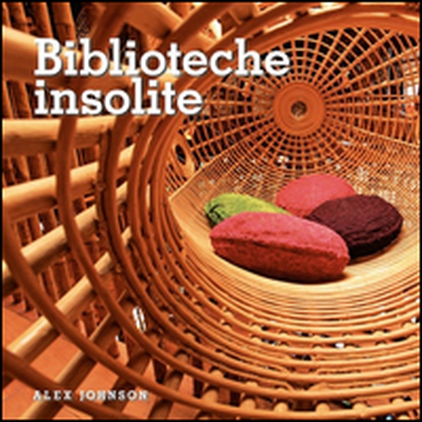 Biblioteche insolite - Librerie.coop Biblioteche insolite - Librerie.coop