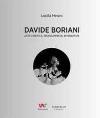 Davide Boriani. Arte cinetica, programmata, interattiva - Librerie.coop Davide Boriani. Arte cinetica, programmata, interattiva - Librerie.coop