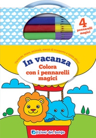 In vacanza. Colora con i pennarelli magici - Librerie.coop In vacanza. Colora con i pennarelli magici - Librerie.coop