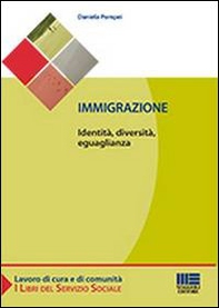 Immigrazione. Identità, diversità, eguaglianza - Librerie.coop