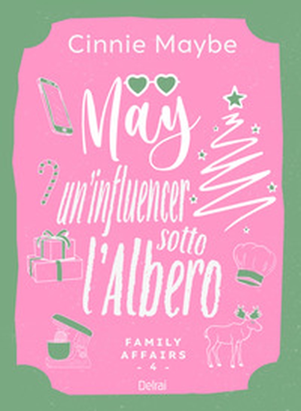 May. Un'influencer sotto l'albero. Family affairs - Vol. 4 - Librerie.coop