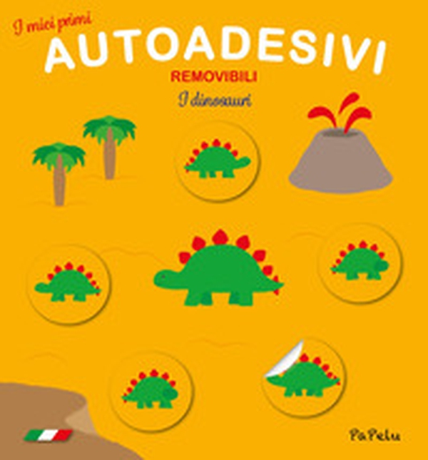 I dinosauri. I miei primi autoadesivi removibili - Librerie.coop