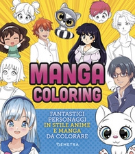 Manga coloring. Fantastici personaggi in stile anime e manga da colorare - Librerie.coop Manga coloring. Fantastici personaggi in stile anime e manga da colorare - Librerie.coop