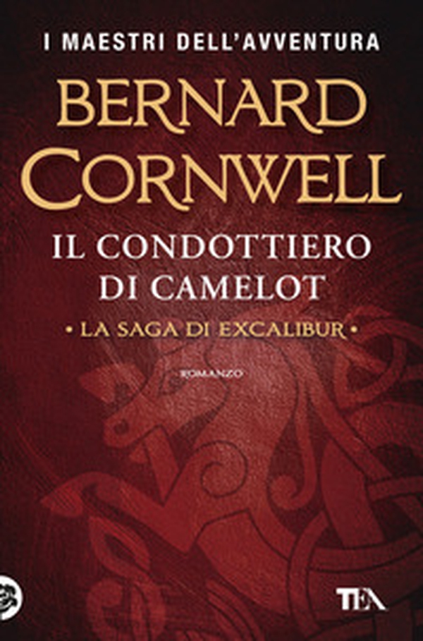 Il condottiero di Camelot - Librerie.coop