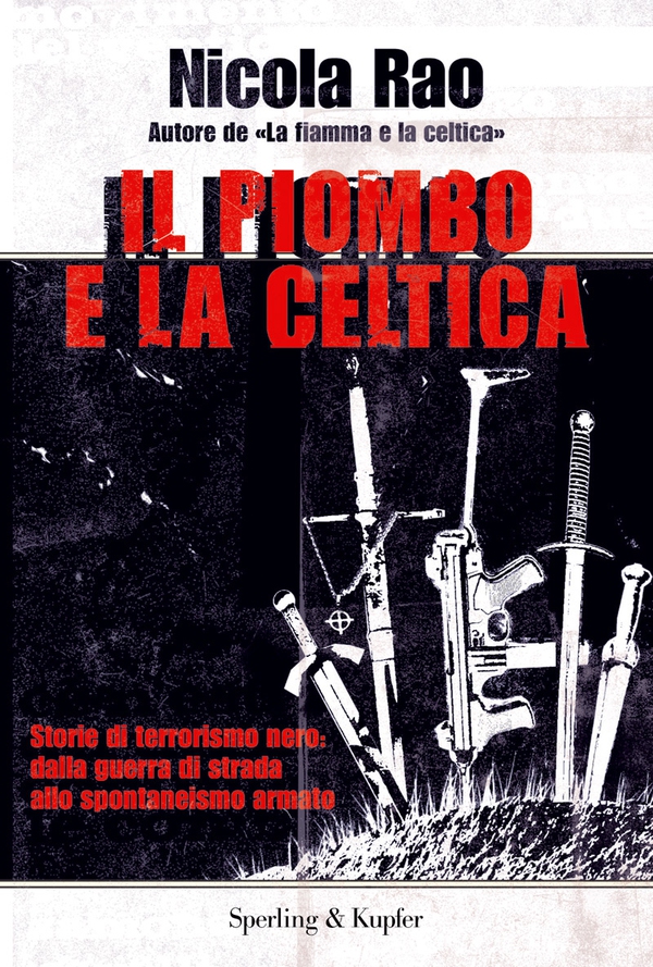 Il piombo e la celtica - Librerie.coop Il piombo e la celtica - Librerie.coop