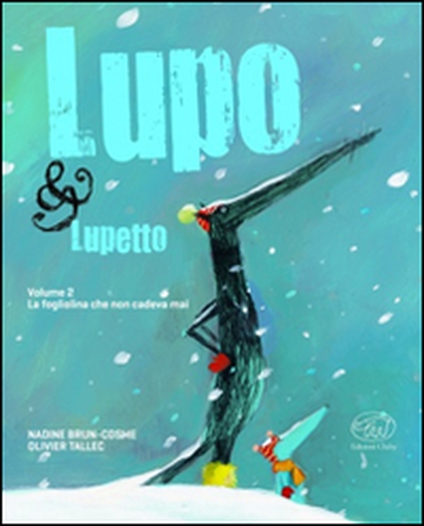 La fogliolina che non cadeva mai. Lupo & Lupetto - Librerie.coop La fogliolina che non cadeva mai. Lupo & Lupetto - Librerie.coop