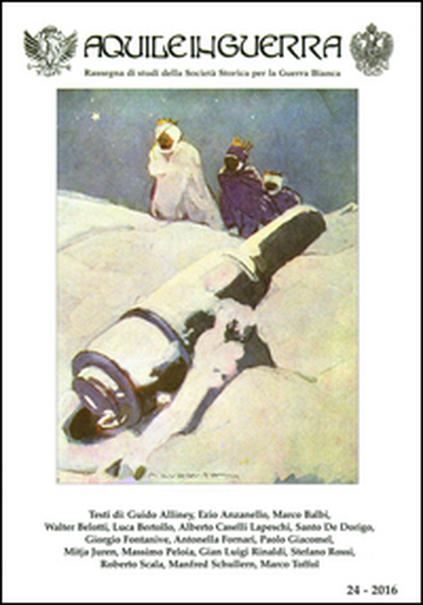 Aquile in guerra. Rassegna di studi della Società storica per la guerra bianca - Vol. 24 - Librerie.coop