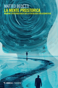 La mente preistorica - Librerie.coop