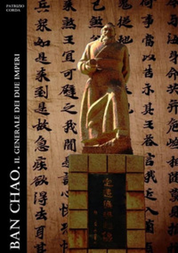 Ban Chao. Il generale dei due imperi - Librerie.coop Ban Chao. Il generale dei due imperi - Librerie.coop